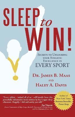 Dr. James B. Maas, Haley A. Davis, James B. Maas, Haley a. Davis - Sleep to Win!, Häftad
