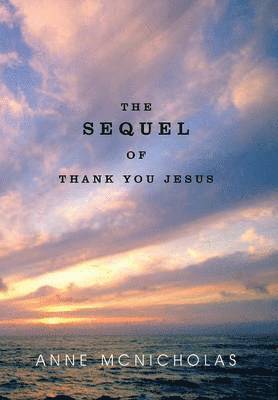 The Sequel of Thank You Jesus 1