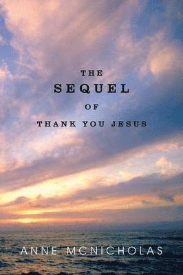 The Sequel of Thank You Jesus 1