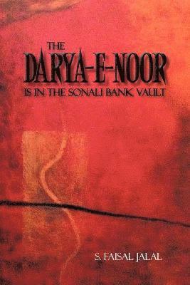 The Darya-E-Noor is in The Sonali Bank Vault 1