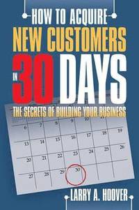 bokomslag How To Acquire New Customers in 30 Days