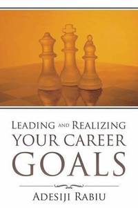 bokomslag Leading and Realizing Your Career Goals