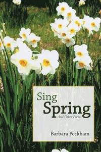 bokomslag Sing Spring And Other Poems