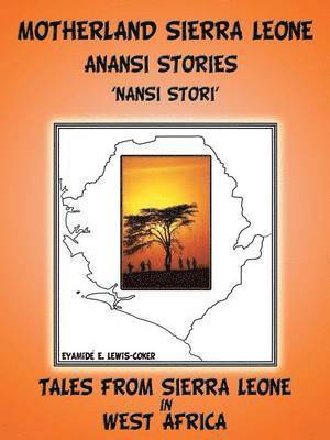 bokomslag Motherland and Sierra Leone Anansi Stories