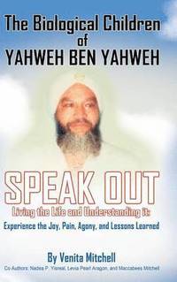 bokomslag Biological Children of Yahweh Ben Yahweh Speak Out