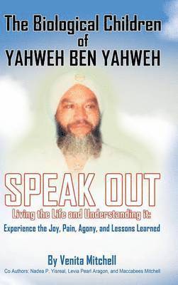 bokomslag Biological Children of Yahweh Ben Yahweh Speak Out
