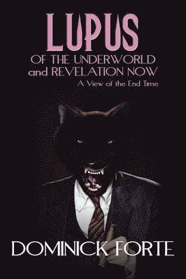 Lupus of the Underworld and Revelation Now 1