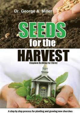 George Miller - Seeds for the Harvest, Häftad