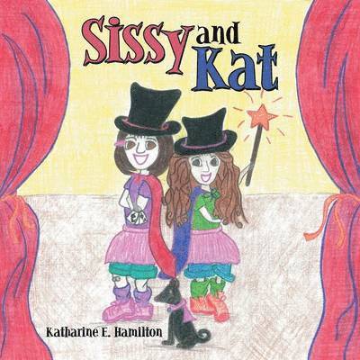 Katharine E. Hamilton - Sissy and Kat, Häftad