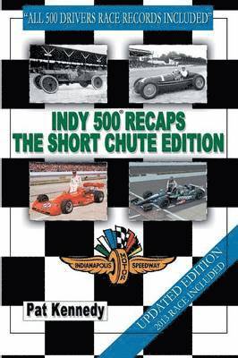bokomslag Indy 500 Recaps The Short Chute Edition