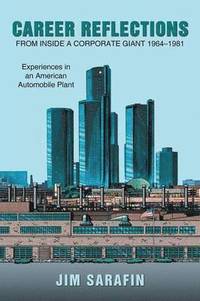 bokomslag Career Reflections from Inside a Corporate Giant 1964-1981