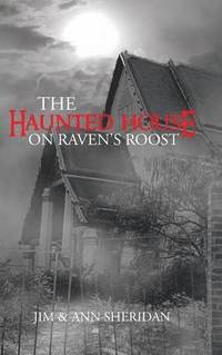 bokomslag The Haunted House On Raven's Roost