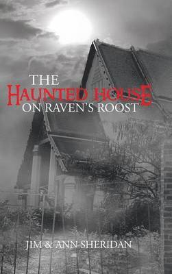 Jim & Ann Sheridan, Jim &. Ann Sheridan - Haunted House On Raven's Roost, Inbunden