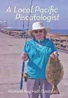 bokomslag A Local Pacific Piscatologist