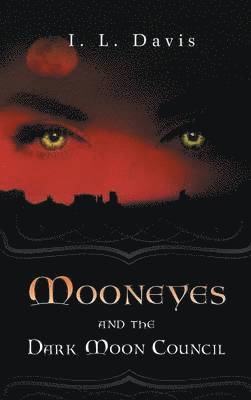 Mooneyes and the Dark Moon Council