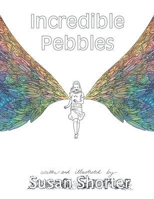 Susan Shorter - Incredible Pebbles, Häftad