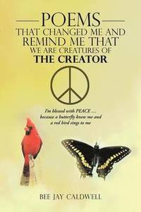 bokomslag Poems That Changed Me and Remind Me That We Are Creatures of the Creator