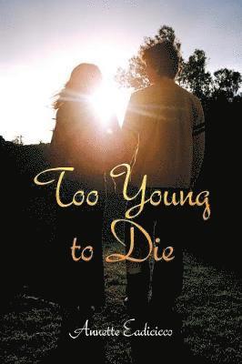 Too Young to Die 1