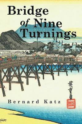 Bernard Katz - Bridge of Nine Turnings, Häftad
