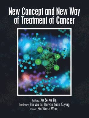 New Concept and New Way of Treatment of Cancer 1