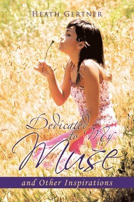 Heath Gertner - Dedicated to My Muse, Häftad