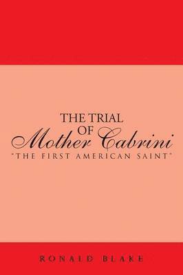 The Trial of Mother Cabrini 1