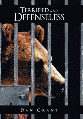 Dan Grant - Terrified and Defenseless, Inbunden