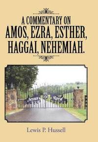 bokomslag A Commentary on Amos, Ezra, Esther, Haggai, Nehemiah.