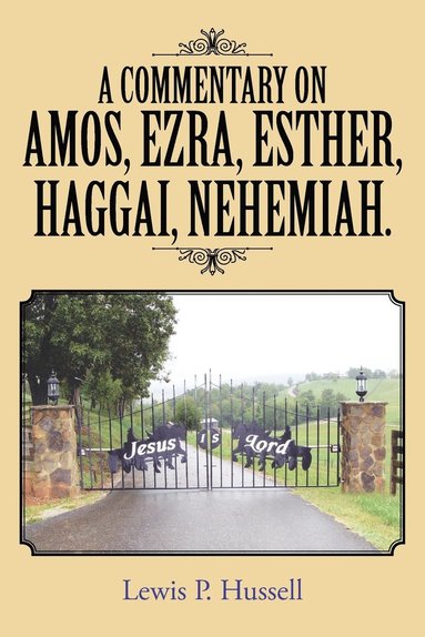 bokomslag Commentary on Amos, Ezra, Esther, Haggai, Nehemiah.