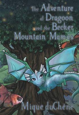 bokomslag The Adventure of Dragoon and the Becker Mountain Mamas