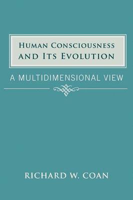 Richard W. Coan - Human Consciousness and Its Evolution, Häftad