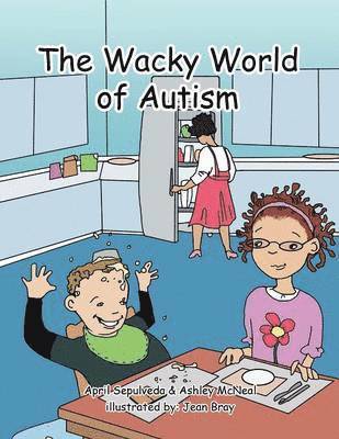 bokomslag The Wacky World of Autism