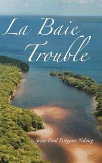 bokomslag La Baie Trouble