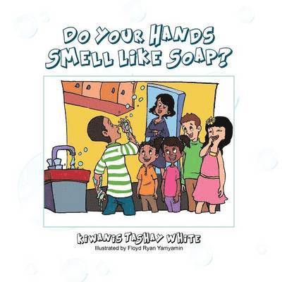 Do Your Hands Smell Like Soap? 1