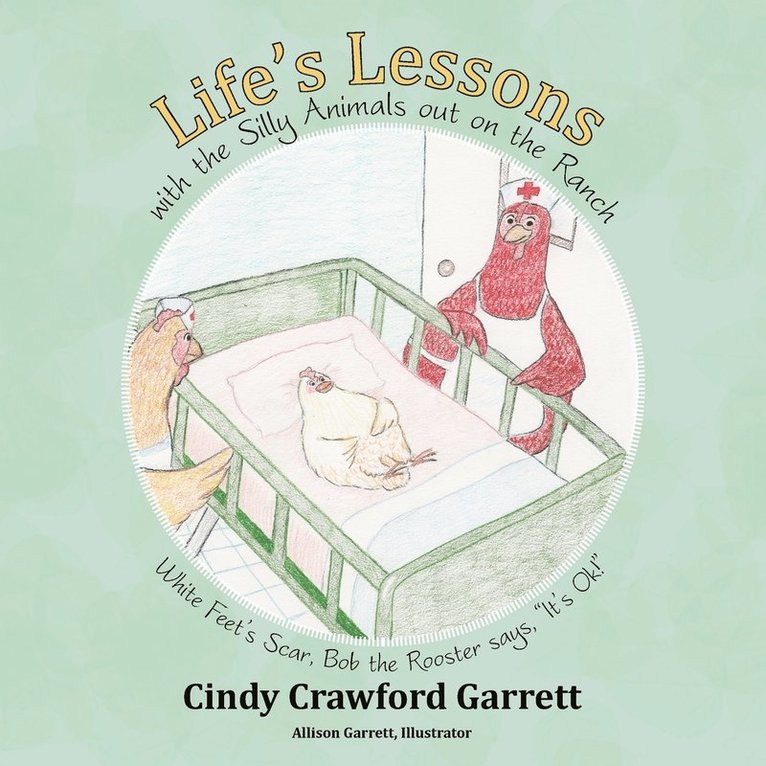 Cindy Crawford Garrett - Life's Lessons with the Silly Animals Out on the Ranch, Häftad