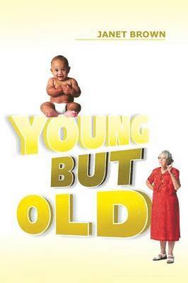 Young But Old 1