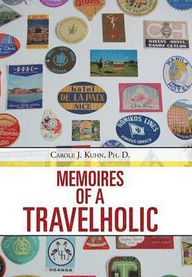 bokomslag Memoires of a Travelholic