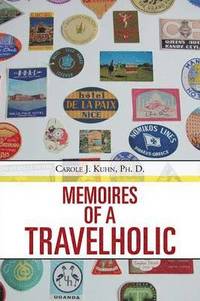 bokomslag Memoires of a Travelholic