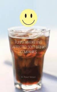 bokomslag Funny Marketing Affected Soft Drink Companies
