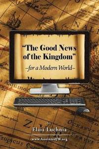 bokomslag The Good News of the Kingdom for a Modern World