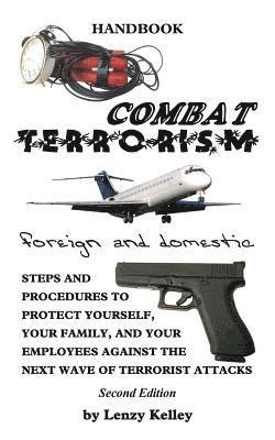 Lenzy Kelley - Combat Terrorism - Foreign and Domestic, Häftad