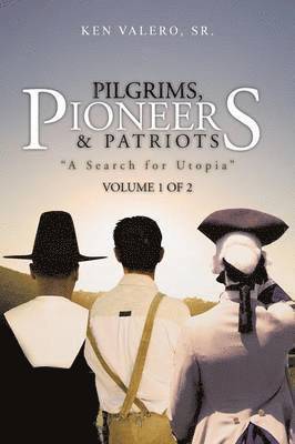 Pilgrims, Pioneers & Patriots 1