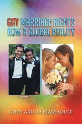 Gay Marriage Rights Now A Global Reality 1