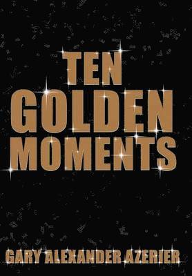 Ten Golden Moments 1