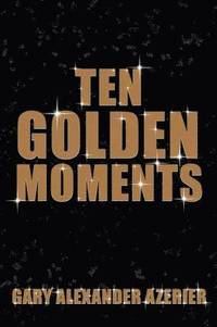 bokomslag Ten Golden Moments