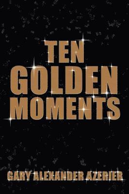 bokomslag Ten Golden Moments