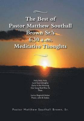 bokomslag The Best of Pastor Matthew Southall Brown, Sr's. 6