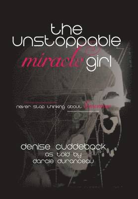 bokomslag Unstoppable Miracle Girl
