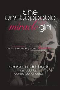 bokomslag The Unstoppable Miracle Girl