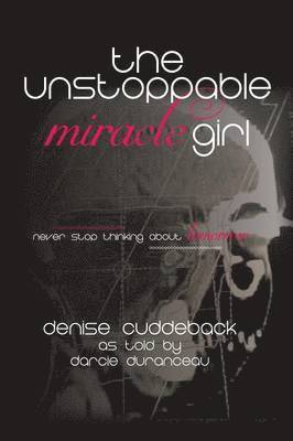 The Unstoppable Miracle Girl 1